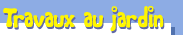 Travaux au jardin