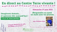 Journée à Terre vivante (Re)prendre sa santé en main avec les plantes avec Christine Cieur