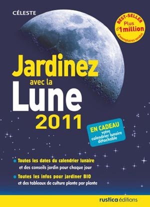 Jardiner avec la lune 2011 - Rustica éditions