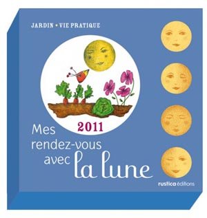 Mes rendez-vous avec la lune 2011 - Rustica éditions