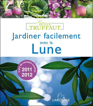 Jardiner facilement avec la lune - Truffaut