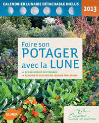 Faire son potager avec la lune - 2013