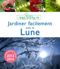 Jardiner facilement avec la Lune 2013-2014